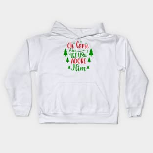 Christmas 2 - oh come let us adore him Kids Hoodie